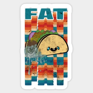 Dirty Fat Taco Sticker